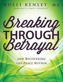 Breaking Through Betrayal - Holli Kenley