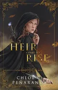 An Heir Comes to Rise - Chloe C. Penaranda