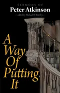 A Way of Putting It - Peter Atkinson