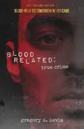 Blood Related - Gregory D. Davis