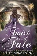A Twist of Fate - Kelley Armstrong