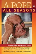 A Pope for All Seasons - Monika Jablonska