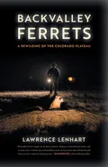 Backvalley Ferrets - Lawrence Lenhart