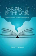 Astonished by the Word - Brian D. Russell