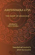Ashtavakra Gita - The Heart of Awareness - Ashtavakra