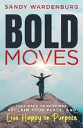 Bold Moves - Sandy Wardenburg