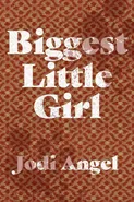 Biggest Little Girl - Jodi Angel