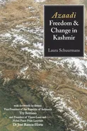 Azaadi, Freedom and Change in Kashmir - Laura Schuurmans