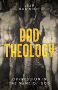 Bad Theology - Leah Robinson