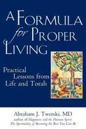 A Formula for Proper Living - MD Rabbi Abraham J. Twerski