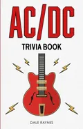 AC/DC Trivia Book - Dale Raynes
