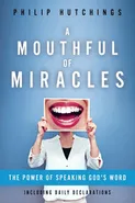 A Mouthful of Miracles - Philip Hutchings