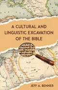 A Cultural and Linguistic Excavation of the Bible - Jeff A. Benner