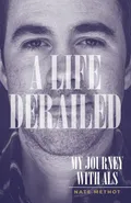 A Life Derailed - Nate Methot
