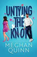 Untying the Knot - Quinn Meghan