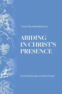 Abiding in Christ's Presence - Richard Blackaby