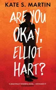 Are You Okay, Elliot Hart? - Kate Martin