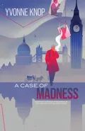 A Case of Madness - Yvonne Knop