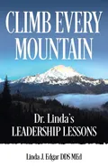 Climb Every Mountain - DDS MEd Linda J. Edgar