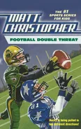 Football Double Threat - Matt Christopher