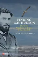 Finding W. H. Hudson - Conor Mark Jameson