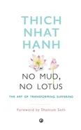 No Mud, No Lotus - Hanh/Thich Naht