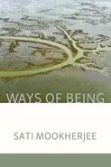 Ways of Being - Sati Mookherjee
