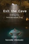 Exit the Cave - Howdie Mickoski