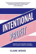 Intentional Profit - Clare Wood
