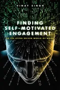 Finding Self Motivated Engagement - Vinay Singh