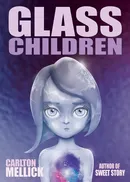 Glass Children - Mellick III Carlton