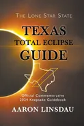 Texas Total Eclipse Guide - Aaron Linsdau