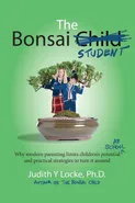 The Bonsai Student - Judith Y Locke