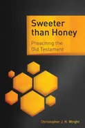 Sweeter than Honey - Christopher J. H. Wright