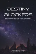 Destiny Blockers - Jo Naughton