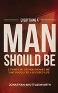 Everything a Man Should Be - Jonathan Shuttlesworth