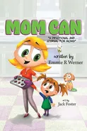 Mom Can - Emmie R Werner