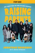 Raising Parents Study Guide - Jonathan Brozozog