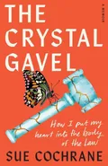 The Crystal Gavel - Sue Cochrane