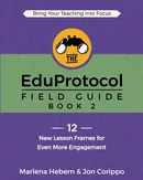The EduProtocol Field Guide - Marlena Hebern