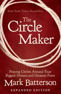 The Circle Maker - Mark Batterson