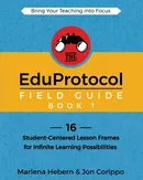 The EduProtocol Field Guide Book 1 - Marlena Hebern