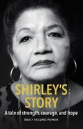 Shirley's Story - Power Emily Eklund
