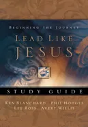 Lead Like Jesus Workbook - Kenneth Blanchard