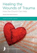Healing the Wounds of Trauma - Margaret Hill