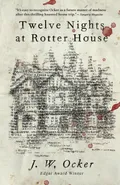 Twelve Nights at Rotter House - Ocker J.W.