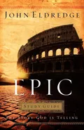 Epic Study Guide - John Eldredge
