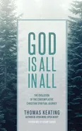 God Is All In All - Thomas Keating