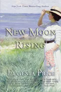 New Moon Rising - Eugenia Price