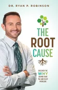 The Root Cause - Ryan P. Robinson